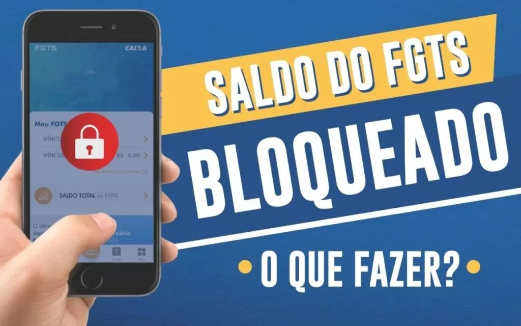 O que é e como sacar o saldo bloqueado do FGTS 1 saldo bloqueado